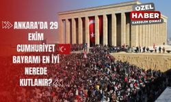 Ankara'da 29 Ekim Cumhuriyet Bayramı En İyi Nerede Kutlanır?