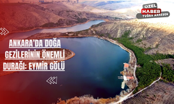 Ankara’da Doğa Gezilerinin Önemli Durağı: Eymir Gölü