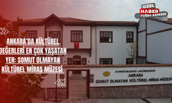 Ankara’da Kültürel Değerleri En Çok Yaşatan Yer: Somut Olmayan Kültürel Miras Müzesi