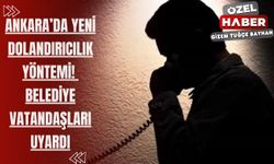 Ankara’da yeni dolandırıcılık yöntemi! Belediye vatandaşları uyardı