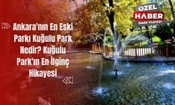 Ankara'nın En Eski Parkı Kuğulu Park Nedir? Kuğulu Park'ın En İlginç Hikayesi