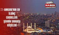 Ankara'nın En İlginç Caddeleri: Şehrin Sıradışı Köşeleri