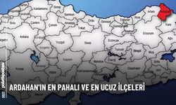 Ardahan'ın En Pahalı ve En Ucuz İlçeleri