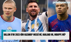 Ballon d'Or 2023 kim kazandı? Messi mi, Haaland mı, Mbappe mi?