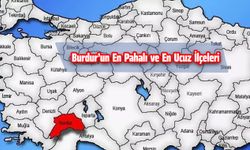 Burdur'un En Pahalı ve En Ucuz İlçeleri