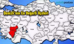Burada Evi Olanlar Zengin Olacak: İşte Denizli'nin En Değerli İlçeleri