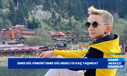 Emre Gül Kimdir? Emre Gül Nereli ve Kaç Yaşında?