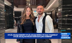 Eylül Keleş Kimdir? Eylül Keleş Nereli ve Kaç Yaşında? Eylül Keleş Sevgilisi Gökhan Çıra Kimdir?