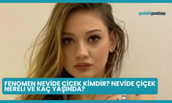 Fenomen Nevide Çiçek Kimdir? Nevide Çiçek Nereli ve Kaç Yaşında?