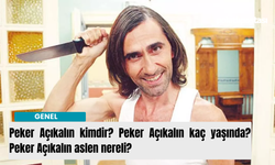 Peker Açıkalın kimdir? Peker Açıkalın kaç yaşında? Peker Açıkalın aslen nereli?
