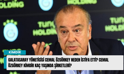 Galatasaray yöneticisi Cemal Özgörkey neden istifa etti? Cemal Özgörkey kimdir kaç yaşında şirketleri?