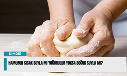 Hamurun Sıcak Suyla Mı Yoğurulur Yoksa Soğuk Suyla Mı?