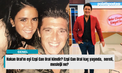 Hakan Ural'ın eşi Ezgi Can Ural kimdir? Ezgi Can Ural kaç yaşında,  nereli, mesleği ne? Ezgi Can Ural kaç çocuğu var?