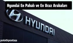 Hyundai En Pahalı ve En Ucuz Arabaları