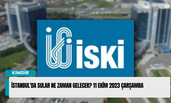 İstanbul'da sular ne zaman gelecek? 11 Ekim 2023 Çarşamba