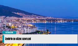 İzmir'in En Gözde Semtleri