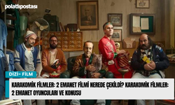 Karakomik Filmler: 2 Emanet filmi nerede çekildi? Karakomik Filmler: 2 Emanet oyuncuları ve konusu