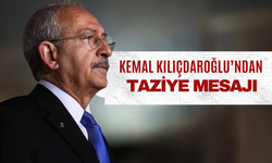 Kemal Kılıçdaroğlu’ndan taziye mesajı