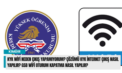 KYK wifi neden çıkış yapamıyorum? Çözümü KYK internet çıkış nasıl yapılır? GSB wifi oturum kapatma nasıl yapılır?