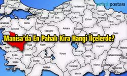 Manisa'da En Pahalı Kira Hangi İlçelerde
