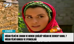 Mican Filmi ne zaman ve nerede çekildi? Mican ne demek? Kanal 7 Mican Filmi konusu ve oyuncuları