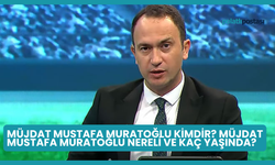 Müjdat Mustafa Muratoğlu Kimdir? Müjdat Mustafa Muratoğlu Nereli ve Kaç Yaşında?