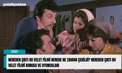 Nereden Çıktı Bu Velet filmi nerede ne zaman çekildi? Nereden Çıktı Bu Velet filmi konusu ve oyuncuları