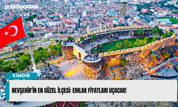 Nevşehir'in En Güzel İlçesi: Emlak Fiyatları Uçacak