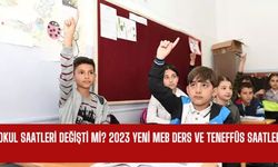 Okul saatleri değişti mi? 2023 Yeni MEB ders ve teneffüs saatleri