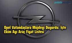 Opel Vatandaşlara Müjdeyi Duyurdu: İşte Ekim Ayı Araç Fiyat Listesi