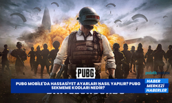 PUBG Mobile Hassasiyet Ayarları Nasıl Yapılır? 2023 PUBG Sekmeme Kodları Nedir?