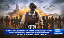 PUBG Sunucular Meşgul Hatası Nedir Nasıl Çözülür? PUBG Sunucular Meşgul Hatası Çözümü 2023