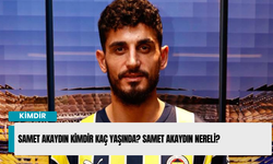 Samet Akaydın Kimdir Kaç Yaşında? Samet Akaydın Nereli?