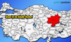 Sivas'ın En Gözde İlçeleri