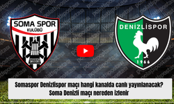 Somaspor Denizlispor maçı hangi kanalda canlı yayınlanacak? Soma Denizli maçı nereden izlenir