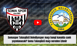 Somaspor Talasgücü Belediyespor maçı hangi kanalda canlı yayınlanacak? Soma Talasgücü maçı nereden izlenir
