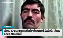 Sönmez Reyiz Kaç Yaşında Kimdir? Sönmez Reyiz Öldü Mü? Sönmez Reyiz Ne Zaman Öldü?