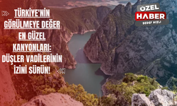 Türkiye'nin Görülmeye Değer En Güzel Kanyonları: Düşler vadilerinin izini sürün!