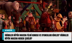 Vikingler Büyük Macera filmi konusu ve oyuncuları kimler? Vikingler Büyük Macera nerede çekildi?