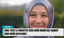 Zuhal Topal’la Yemekteyiz Sema Demir Kimdir Kaç Yaşında? Sema Demir Aslen Nereli