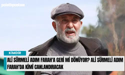Ali Sürmeli Adım Farah'a Geri Mi Dönüyor? Ali Sürmeli Adım Farah'da kimi canlandıracak