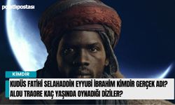 Kudüs Fatihi Selahaddin Eyyubi İbrahim kimdir gerçek adı? Alou Traore kaç yaşında oynadığı diziler?