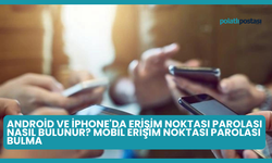 Android ve iPhone'da Erişim Noktası Parolası Nasıl Bulunur? Mobil Erişim Noktası Parolası Bulma