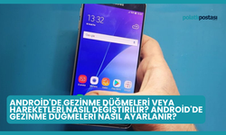 Android'de Gezinme Düğmeleri veya Hareketleri Nasıl Değiştirilir? Android'de Gezinme Düğmeleri Nasıl Ayarlanır?