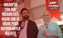 Ankara'da "Çok Aşk" Rüzgarı Esti: Hasan Can ve Büşra Pekin Hayranlarıyla Buluştu