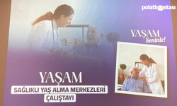 Ankara’da 'Sağlıklı Yaş Alma Merkezleri' Çalıştayı Düzenlendi