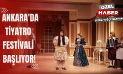 Ankara'da Tiyatro Festivali başlıyor! İşte program ve detaylar