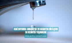ASKİ Duyurdu: Ankara’da 28 Kasım’da Bir İlçede Su Kesintisi Yaşanacak