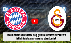 Bayern Münih Galatasaray maçı nereden izlenir?