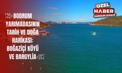 Bodrum Yarımadasının Tarih Ve Doğa Harikası: Boğaziçi Köyü Ve Bargylia